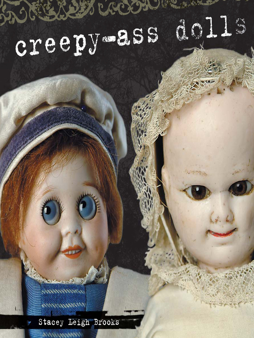 Title details for Creepy-Ass Dolls by Stacey Brooks - Available